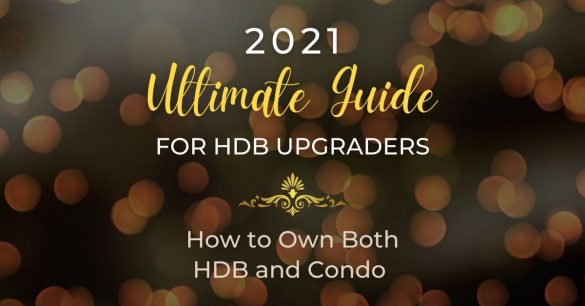 2021 Ultimate Guide for HDB Upgraders - Owning Both HDB And Condo-property-science
